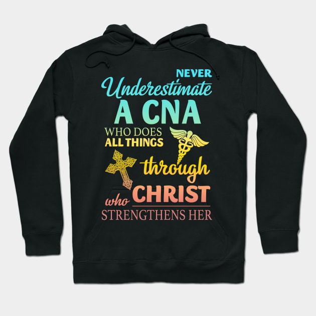 Never Underestimate A CNA Hoodie by Minkdick MT